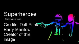 Daft Punk superheroes short vocal loop