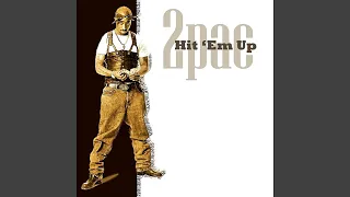 2Pac - Hit 'Em Up (Remastered) [Audio HQ]