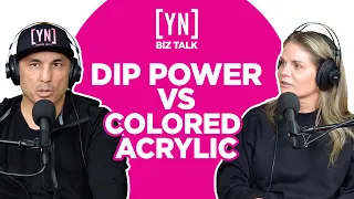Dip Powder vs Colored Acrylic