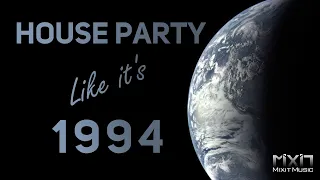 House Party like it's 1994