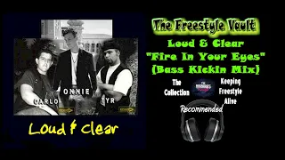 Loud & Clear “Fire In Your Eyes” (Bass Kickin Mix) Latin Freestyle Music 1996