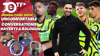 ARSENAL PANEL SHOW: Balogun Keep or Sell? Does Arsenal Need A New Striker? Kai Havertz concerns?