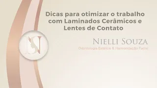 DICAS DE COMO OTIMIZAR O TRABALHO COM LENTES DE CONTATO DENTAIS