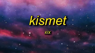 XIX - Kismet (Lyrics) | molly rocks in my green tea