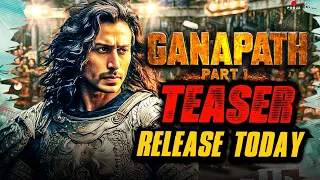 Ganapath Teaser Releasing Today | Ganapath Trailer Tiger Shroff | Ganapath Trailer Release Date