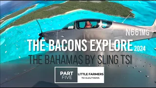 Bahamas In A Sling TSI - Part 5: Farmers Cay to Eleuthera