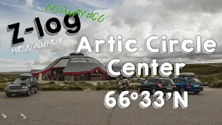 Artic Circle Center 66°33'N | Mitozu Adventure - Norway Edition #06