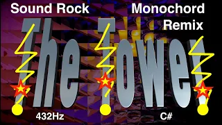 The Tower Remix –  Monochord 432Hz Tuned to C#