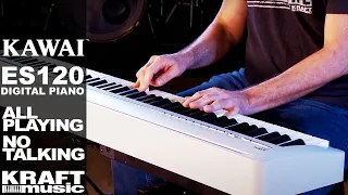 Kawai ES120 Digital Piano - All Playing, No Talking!