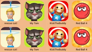 Rescue Cut,My Tom,Kick The Buddy,Red Ball 4