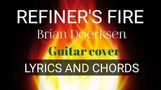 REFINER'S FIRE | Brian Doerksen with lyrics and chords