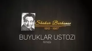 Shukur Burhonov - "Buyuklar Ustozi" ,«Великий учитель», "The Great Teacher".