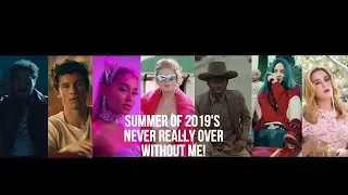 Summer Megamix Of 2019's Never Really Over Without ME! Pop Mashup