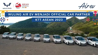 Wuling Air ev Menjadi Official Car Partner KTT ASEAN 2023