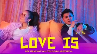 Толгонай ft Бек Исраилов- love is