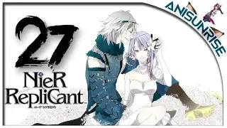 NieR RepliCant [Gestalt] ➥ Прохождение на русском ➥ #27 - Не долгое счастье