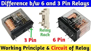 Difference B/w 3 & 6 Pin Relays । Working and Circuit of Relays Explained.