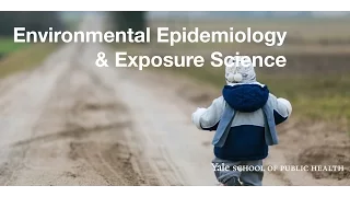 Environmental Epidemiology and Exposure Science