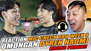 REACTION MIC CHECK RRQ WEEK 8! OMONGAN DYREN SAMA NAOMI KACAU PARAH!