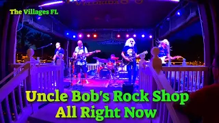 Uncle Bob's Rock Shop 🎸 All Right Now 🎸 Lake Sumter Landing The Villages FL