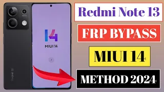 Redmi Note 13 Frp Bypass | New Method 2024 | Redmi Note 13 Gmail/Google Bypass MIUI 14