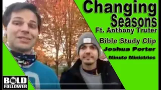 Changing Seasons Ft Anthony Truter (Minute Ministries)
