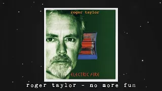 Roger Taylor - No More Fun (Official Lyric Video)