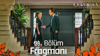 Bir Zamanlar Çukurova 133.Bölüm Fragmanı