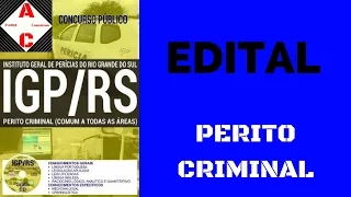 Edital Concurso IGP-RS 2017 - Perito Criminal (Comum a Todas as Áreas)