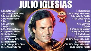 Julio Iglesias Éxitos Sus Mejores Canciones - 10 Super Éxitos Románticas Inolvidables Mix