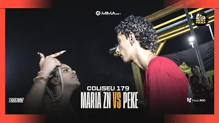 (FATALITY 🔥🔥) MARIA ZN (SP) X PEKE - BATALHA DO COLISEU - EDIÇÃO 179