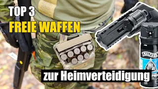 TOP 3 freie Waffen: legale Waffen zur Heimverteidigung !!