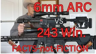 6mm ARC vs 243 Win. Facts, Not Fiction. Explained.