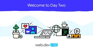 web.dev LIVE 2020: Day Two
