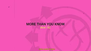 blink-182 - MORE THAN YOU KNOW (lyrics) + terjemahan