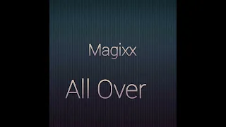 Magixx - All over (sped up)