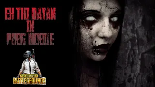 EK THI DAYAN IN PUBG MOBILE | PUBG MOBILE