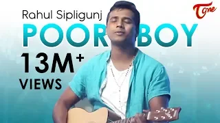 POOR BOY || Naatu Naatu Singer RAHUL SIPLIGUNJ ||  OFFICIAL MUSIC VIDEO || TeluguOne