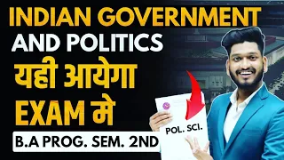 Indian Government and Politics B.A Prog. Sem. 2nd Political Science Important Questions with Answer