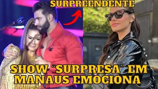 Gusttavo Lim faz show “SURPRESA” em Manaus e Andressa Suita em São Paulo