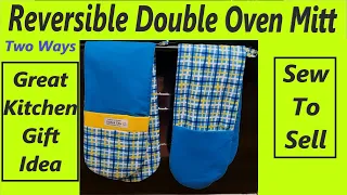 Sew to Sell Reversible Double Oven Mitt  DIY Kitchen Gift Idea Mother's Father's Day