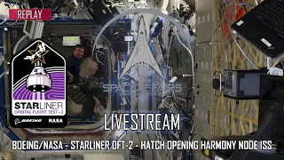 Boeing/NASA - Starliner OFT-2 - Hatch opening Harmony Node - ISS - May 21, 2022