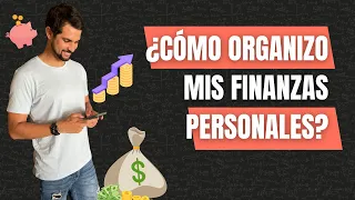 Guía Completa ¿Cómo organizo mis finanzas personales?