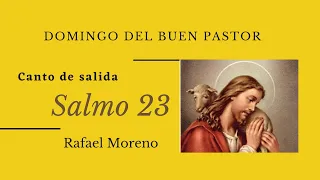 salmo 23 Rafael Moreno   Canto de Salida (Letra y acordes en la descripción del video)