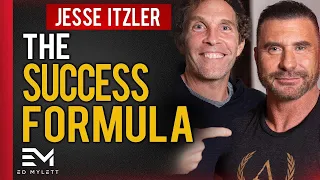 The Entrepreneur Success Formula in 3 Simple Steps | Ed Mylett & Jesse Itzler