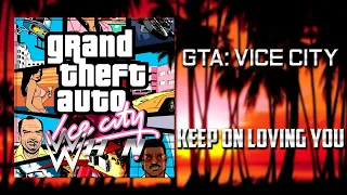 GTA Vice City | REO Speedwagon - Keep on Loving You [Emotion 98.3] + AE (Arena Effects)