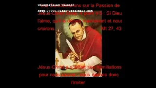 Vidéo 13 De St-Alphonse de Liguori: Les Considérations sur la Passion de Jésus-Christ Ch 4 Point 4-5