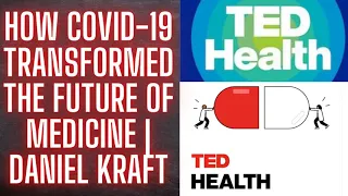 Ted Health Podcast༻How COVID-19 transformed the future of medicine Daniel Kraft༻❣ #TedHealthPodcast❣
