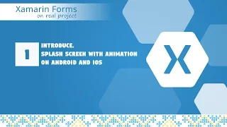 01- Animation on splash screen in Xamarin.Forms [Awesomekit Project]