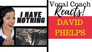 David Phelps - I Have Nothing from Stories & Songs Vol. I VOCAL COACH REACTS & DECONSTRUCTS